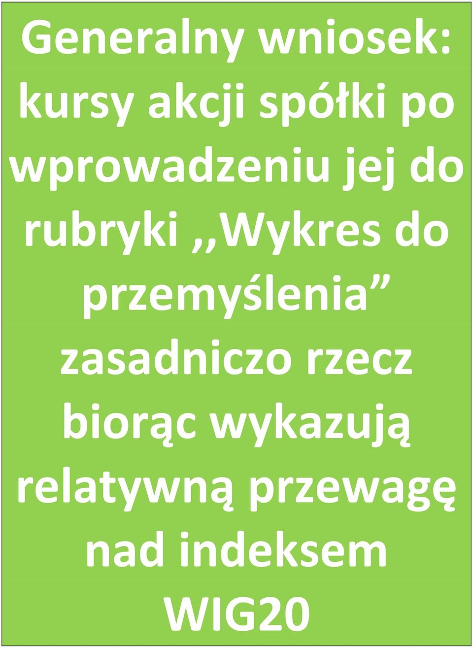 przemyślenia zasadniczo rzecz biorąc