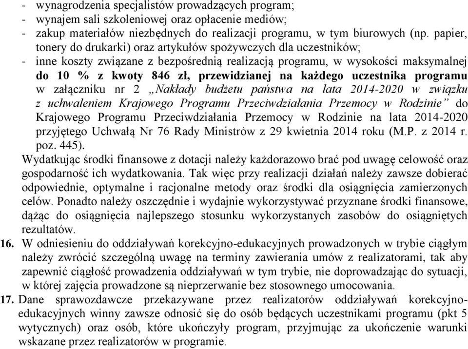 każdego uczestnika programu w załączniku nr 2 Nakłady budżetu państwa na lata 2014-2020 w związku z uchwaleniem Krajowego Programu Przeciwdziałania Przemocy w Rodzinie do Krajowego Programu