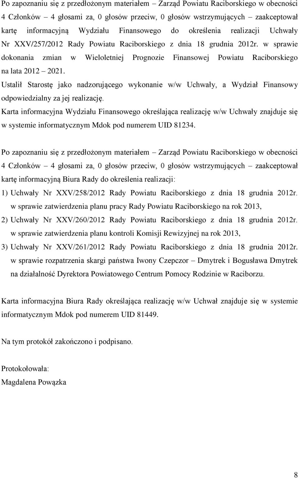 w sprawie dokonania zmian w Wieloletniej Prognozie Finansowej Powiatu Raciborskiego na lata 2012 2021.