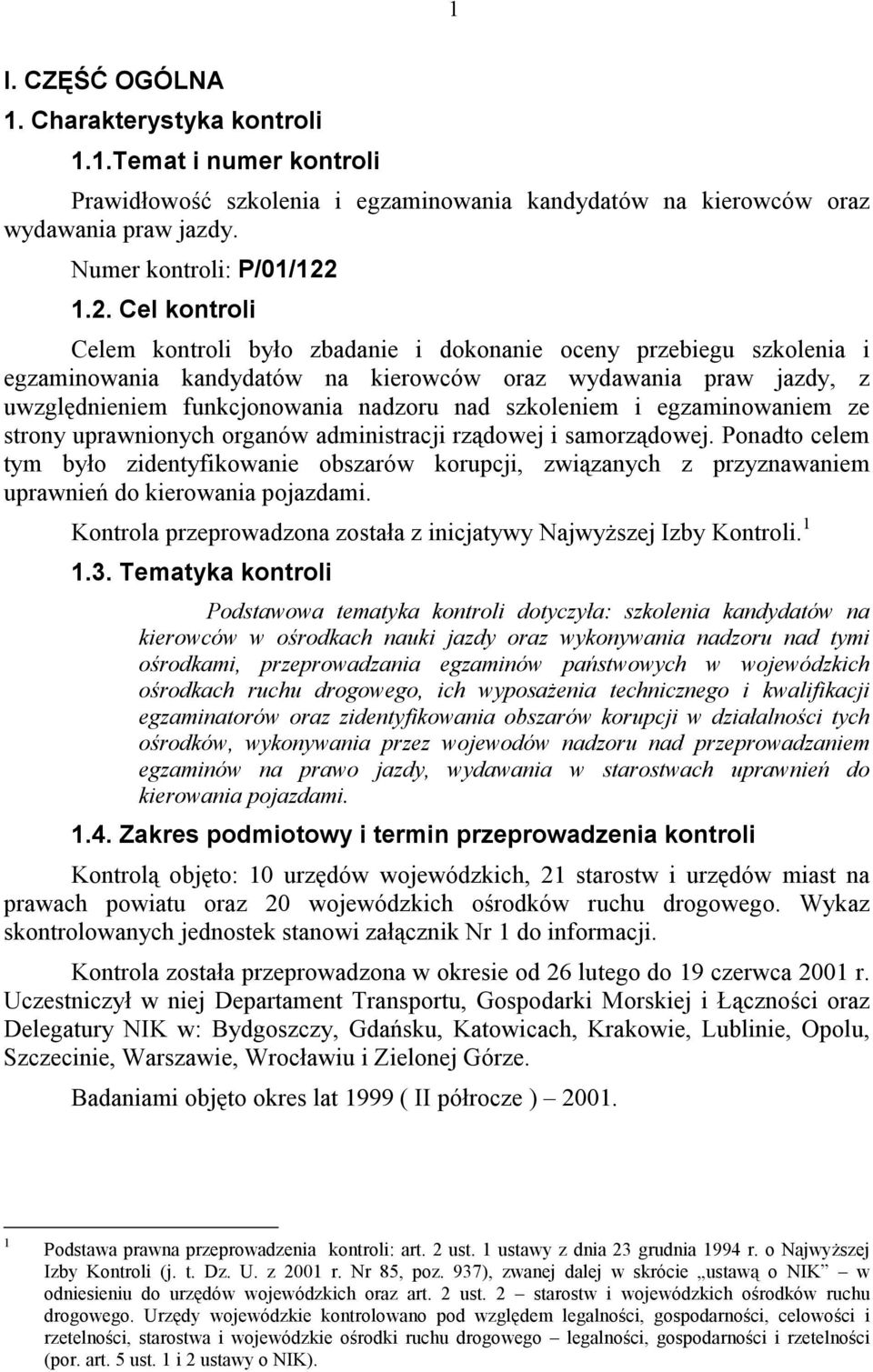 szkoleniem i egzaminowaniem ze strony uprawnionych organów administracji rządowej i samorządowej.