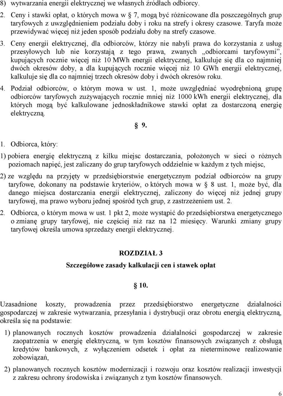 Taryfa może przewidywać więcej niż jeden sposób podziału doby na strefy czasowe. 3.