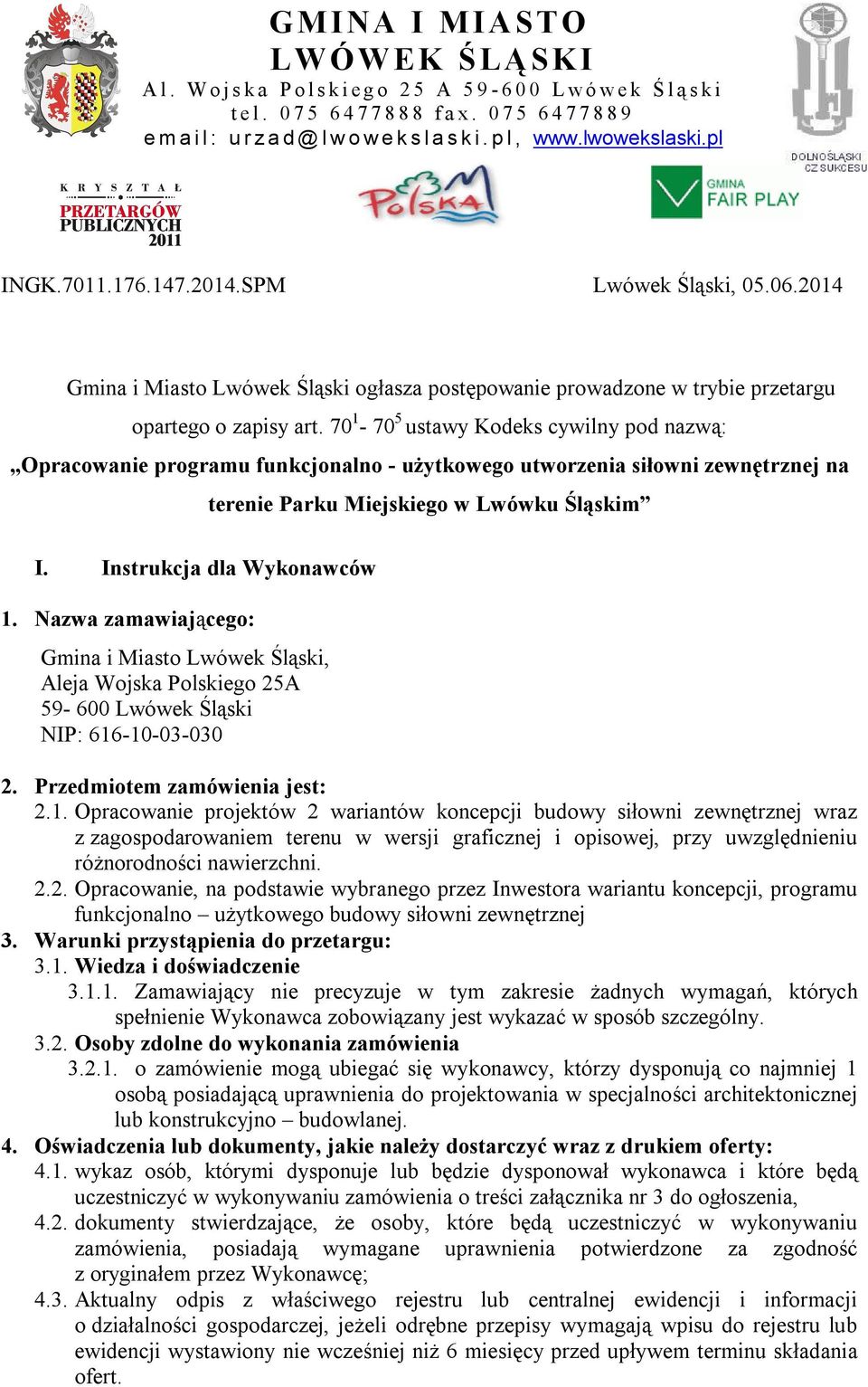 2014 Gmina i Miasto Lwówek Śląski ogłasza postępowanie prowadzone w trybie przetargu opartego o zapisy art.