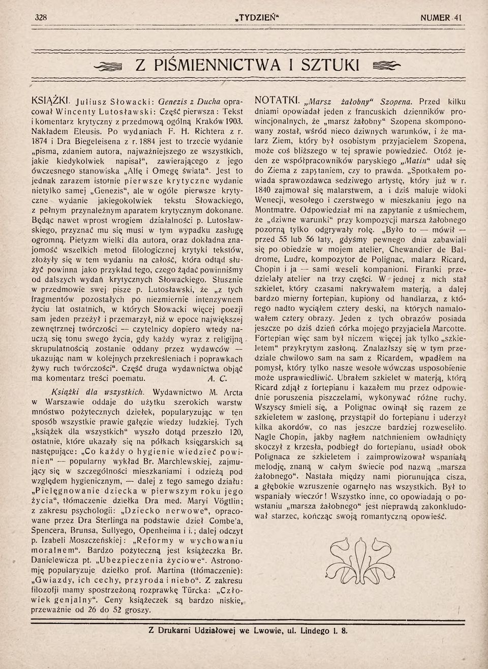 1884 jest to trzecie wydanie pisma, zdaniem autora, najważniejszego ze wszystkich, jakie kiedykolwiek napisał", zawierającego z jego ówczesnego stanowiska Alfę i Omegę świata".