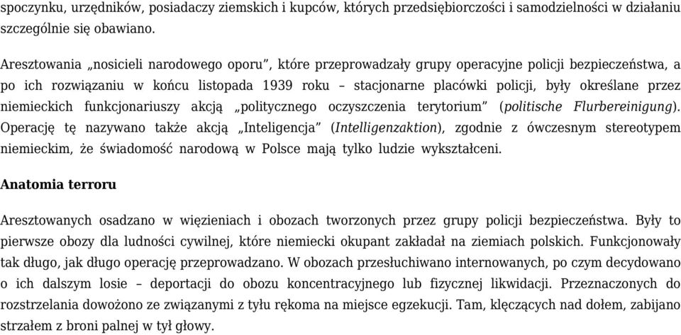 przez niemieckich funkcjonariuszy akcją politycznego oczyszczenia terytorium (politische Flurbereinigung).