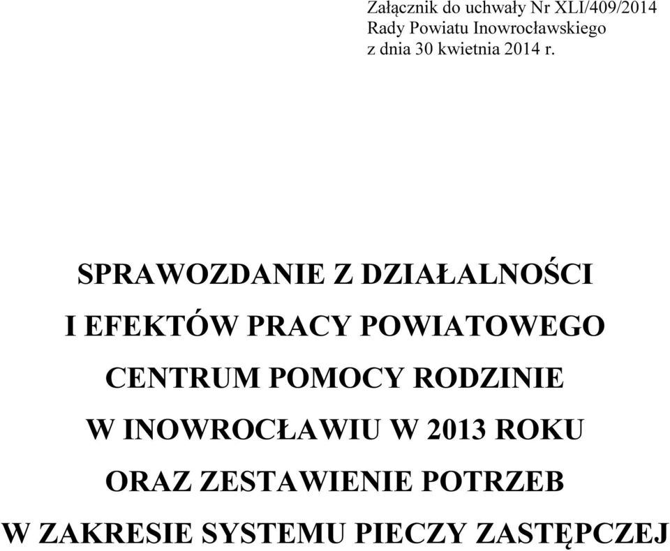 SPRAWOZDANIE Z DZIAŁALNOŚCI I EFEKTÓW PRACY POWIATOWEGO CENTRUM