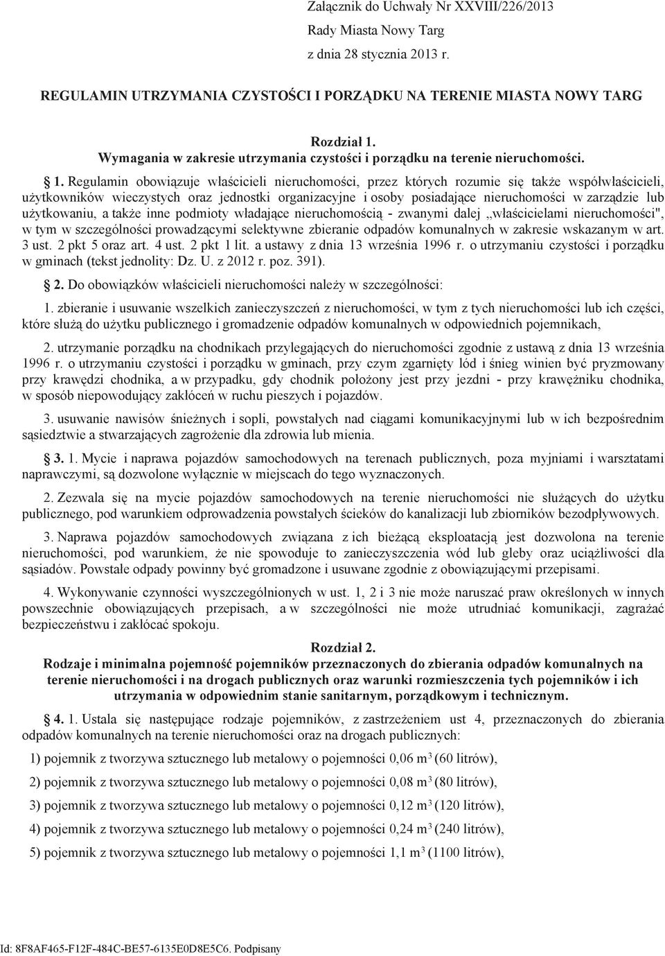 cicieli, u#ytkowników wieczystych oraz jednostki organizacyjne i osoby posiadajce nieruchomo!ci w zarzdzie lub u#ytkowaniu, a tak#e inne podmioty w adajce nieruchomo!ci - zwanymi dalej w a!