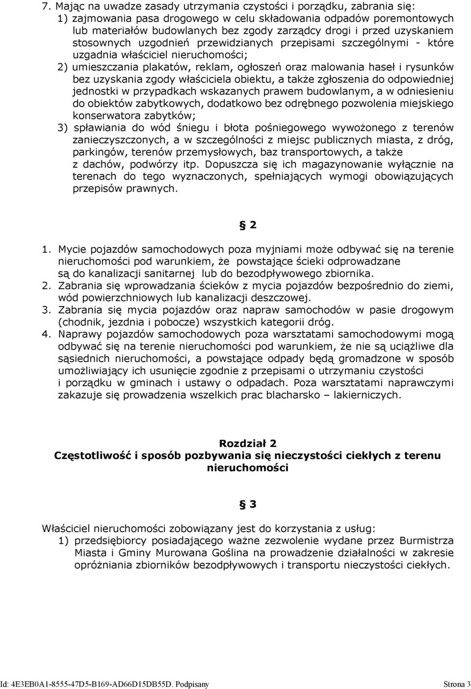 uzyskania zgody właściciela obiektu, a także zgłoszenia do odpowiedniej jednostki w przypadkach wskazanych prawem budowlanym, a w odniesieniu do obiektów zabytkowych, dodatkowo bez odrębnego