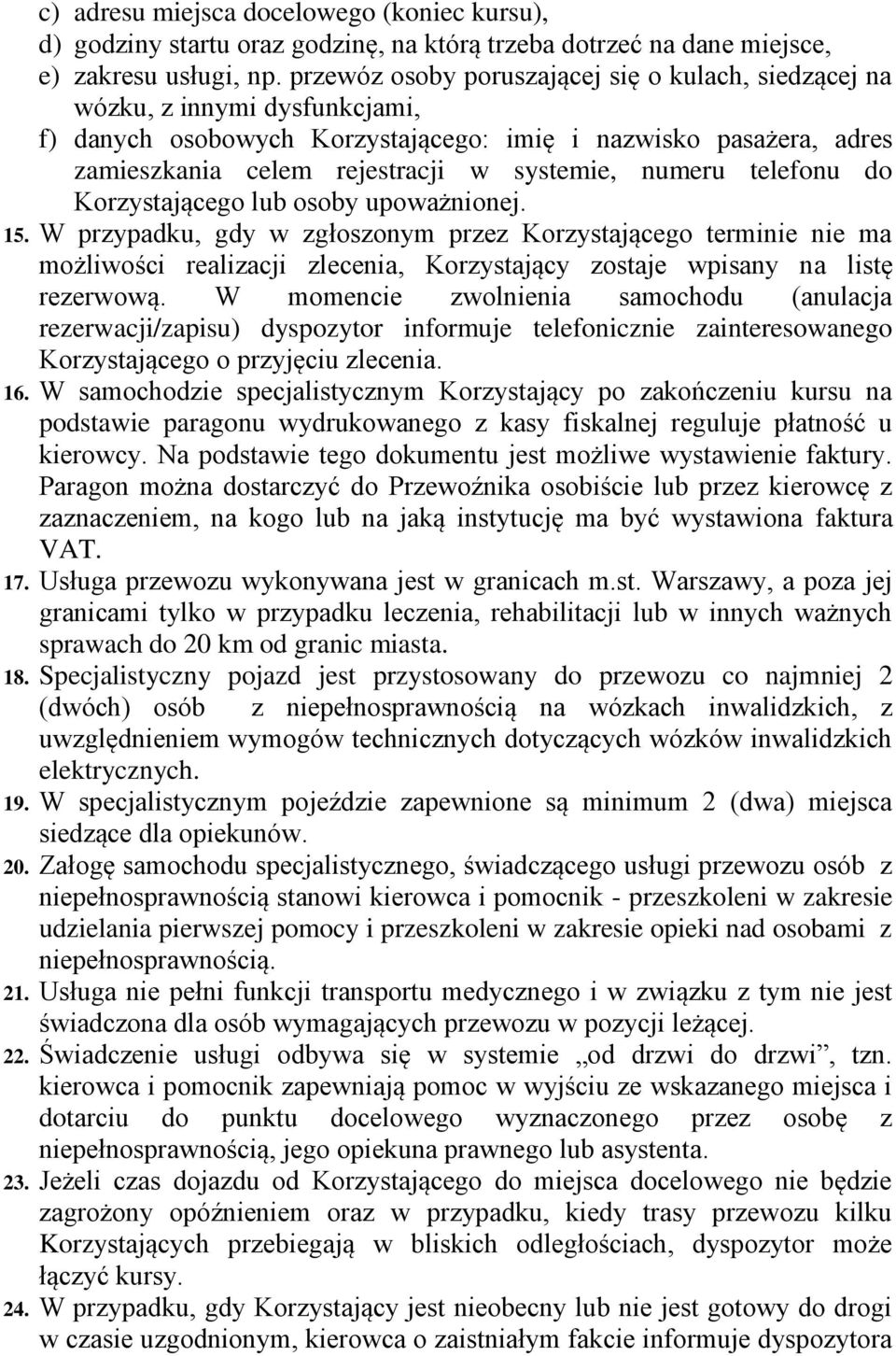 numeru telefonu do Korzystającego lub osoby upoważnionej. 15.