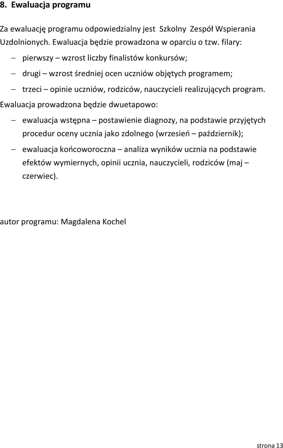 realizujących program.