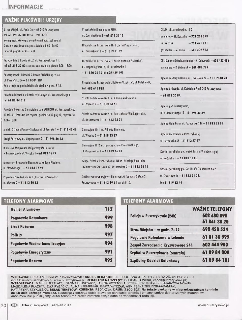 Przyszkolna 1-6 1 8 1 3 31 5 2 ORLIK, ul. Jarosław ska, 19-21 a n i m a t o r - M. Kaszuba - 7 2 1 2 6 8 2 7 9 M. Kościuk - 7 2 1 4 7 1 2 7 1 gospodarz - M.