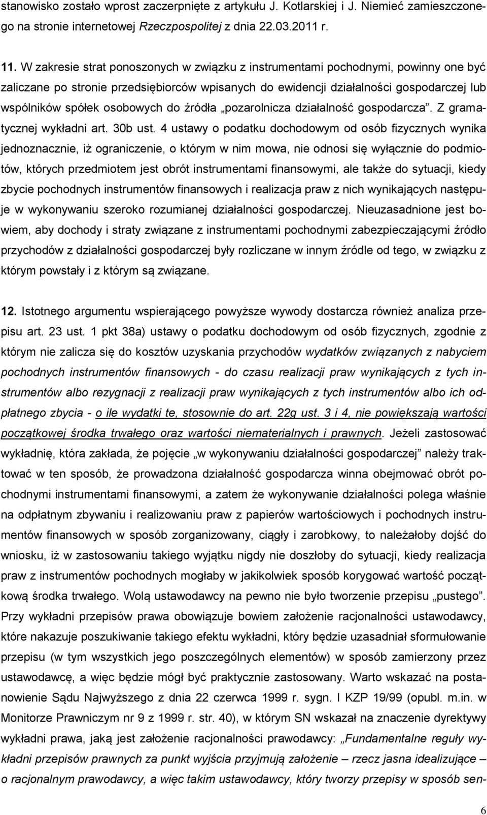 osobowych do źródła pozarolnicza działalność gospodarcza. Z gramatycznej wykładni art. 30b ust.