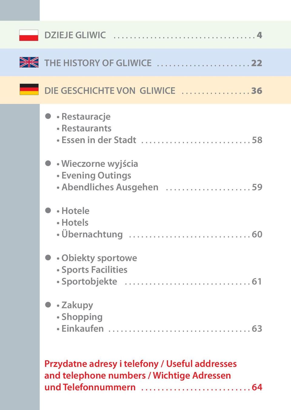 .................... 59 Hotele Hotels Übernachtung.............................. 60 Obiekty sportowe Sports Facilities Sportobjekte.