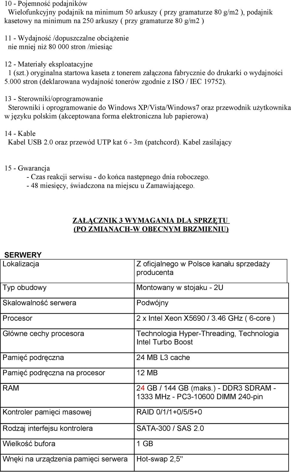 000 stron (deklarowana wydajność tonerów zgodnie z ISO / IEC 19752).