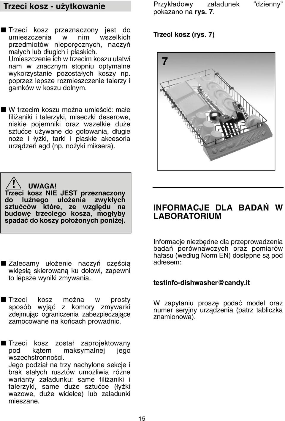 Przyk adowy za adunek dzienny pokazano na rys. 7. Trzeci kosz (rys.