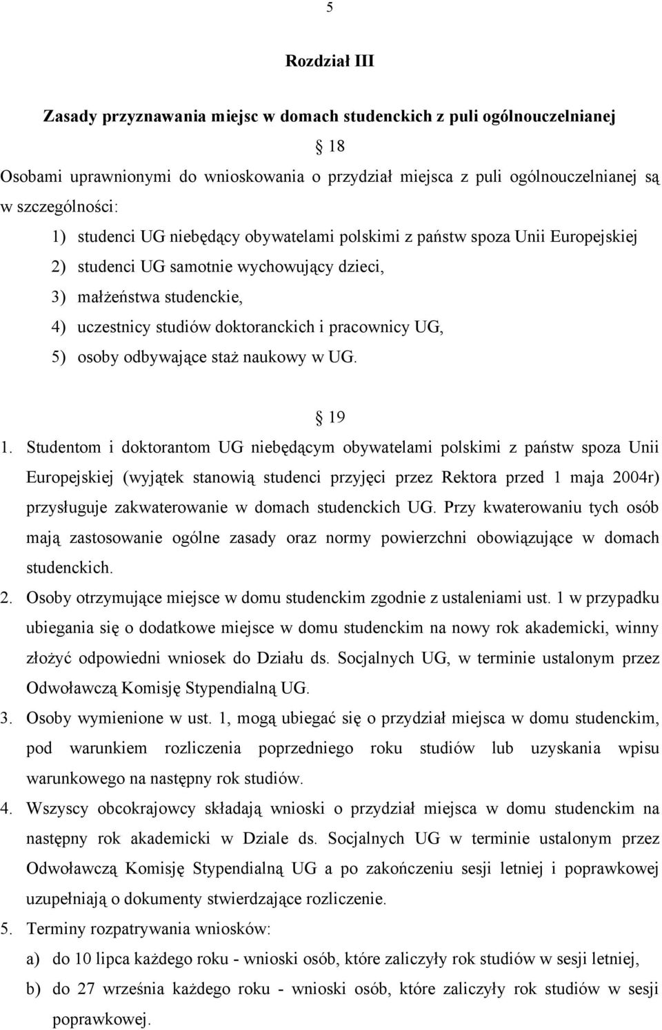 5) osoby odbywające staż naukowy w UG. 19 1.