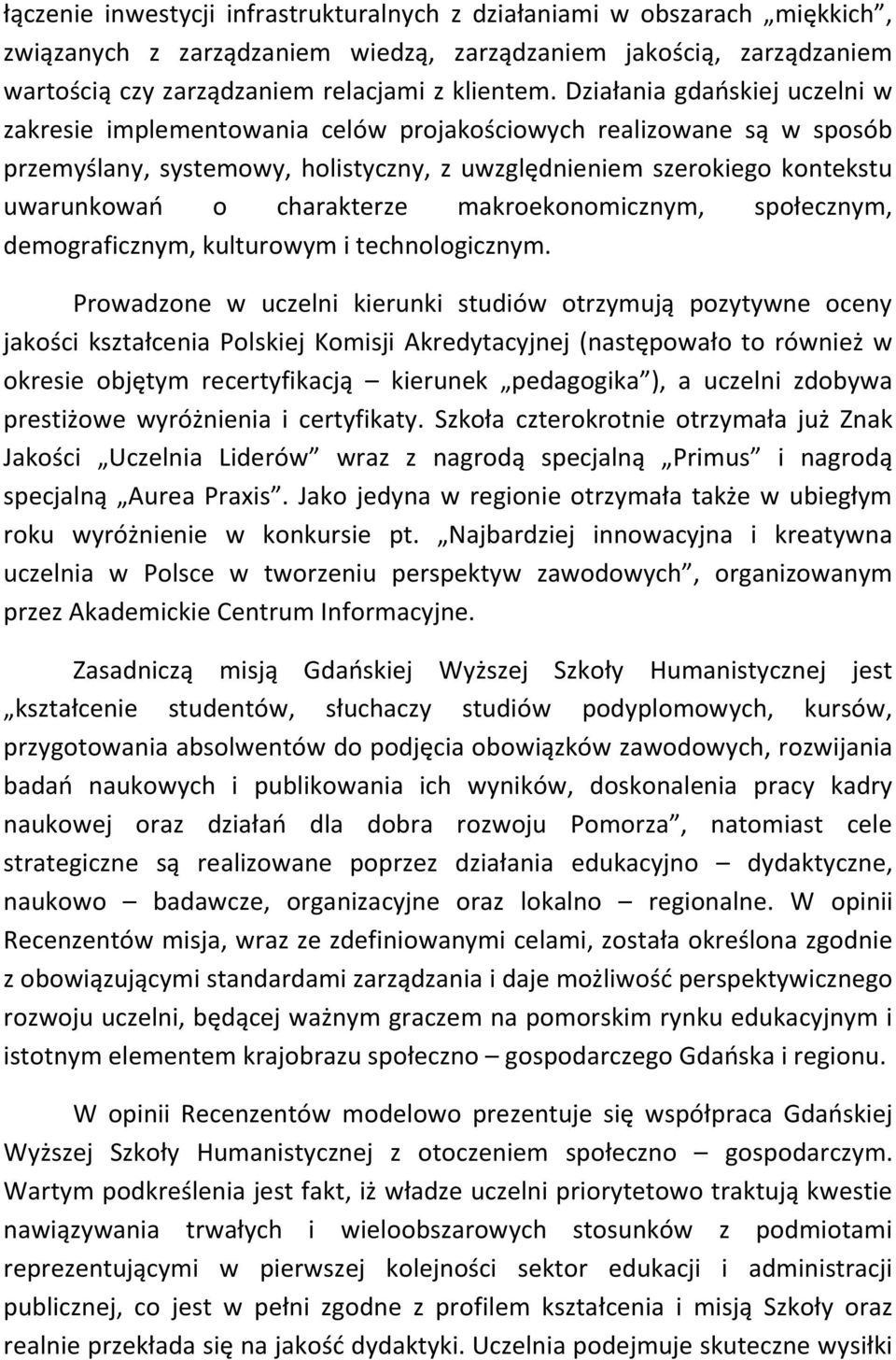 charakterze makroekonomicznym, społecznym, demograficznym, kulturowym i technologicznym.