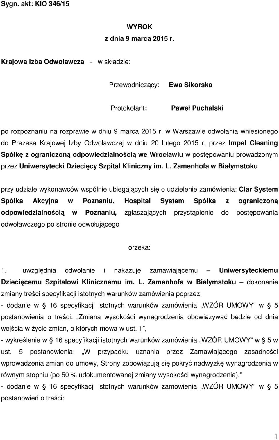 przez Impel Cleaning Spółkę z ograniczoną odpowiedzialnością we Wrocławiu w postępowaniu prowadzonym przez Uniwersytecki Dziecięcy Szpital Kliniczny im. L.