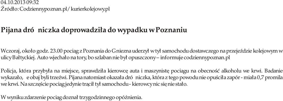 Auto wjechało na tory, bo szlaban nie był opuszczony informuje codziennypoznan.