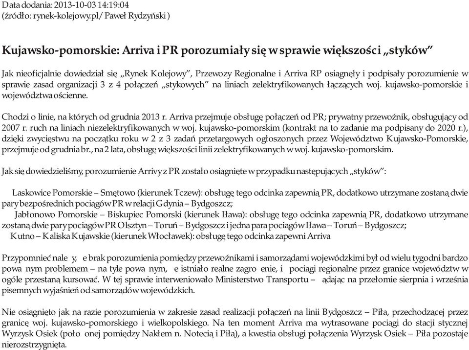 podpisały porozumienie w sprawie zasad organizacji 3 z 4 połączeń stykowych na liniach zelektryfikowanych łączących woj. kujawsko-pomorskie i województwa ościenne.