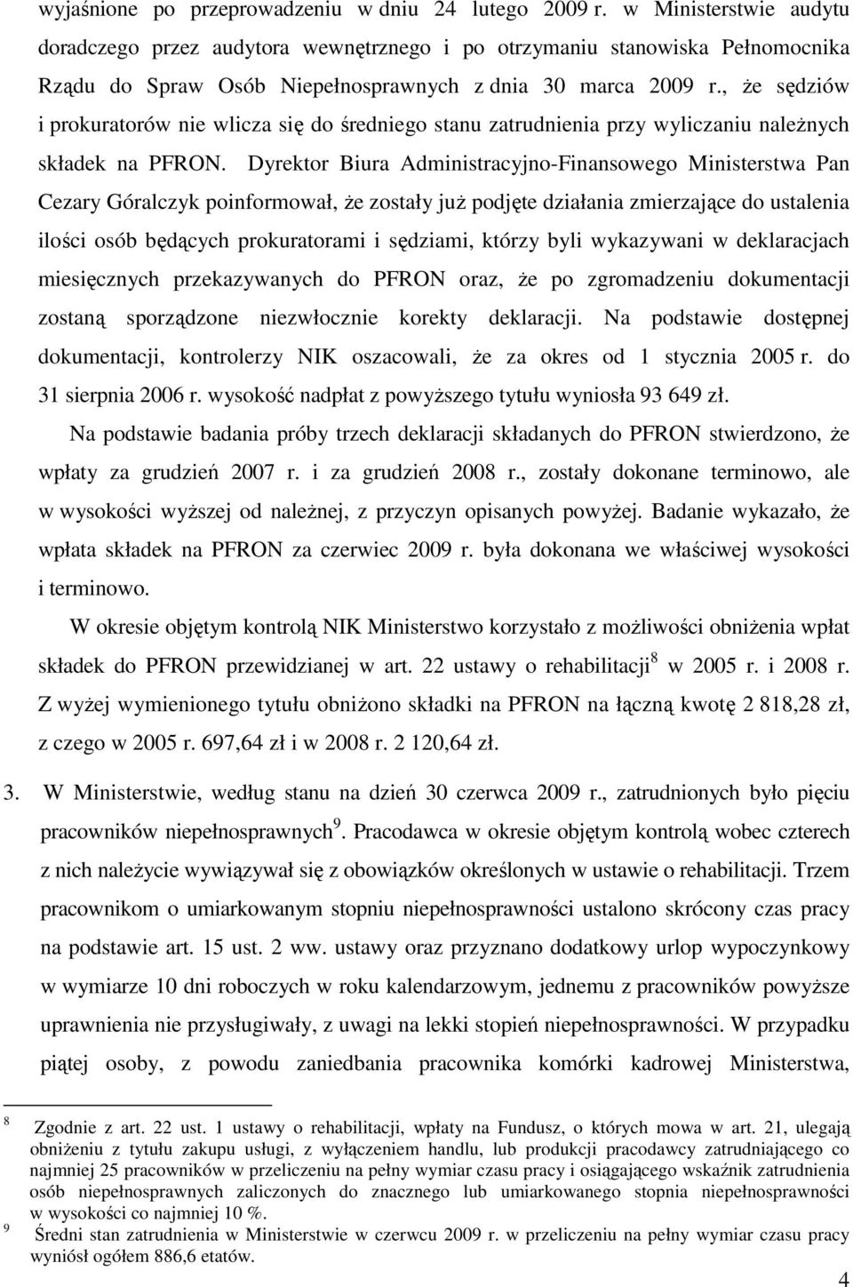 , Ŝe sędziów i prokuratorów nie wlicza się do średniego stanu zatrudnienia przy wyliczaniu naleŝnych składek na PFRON.