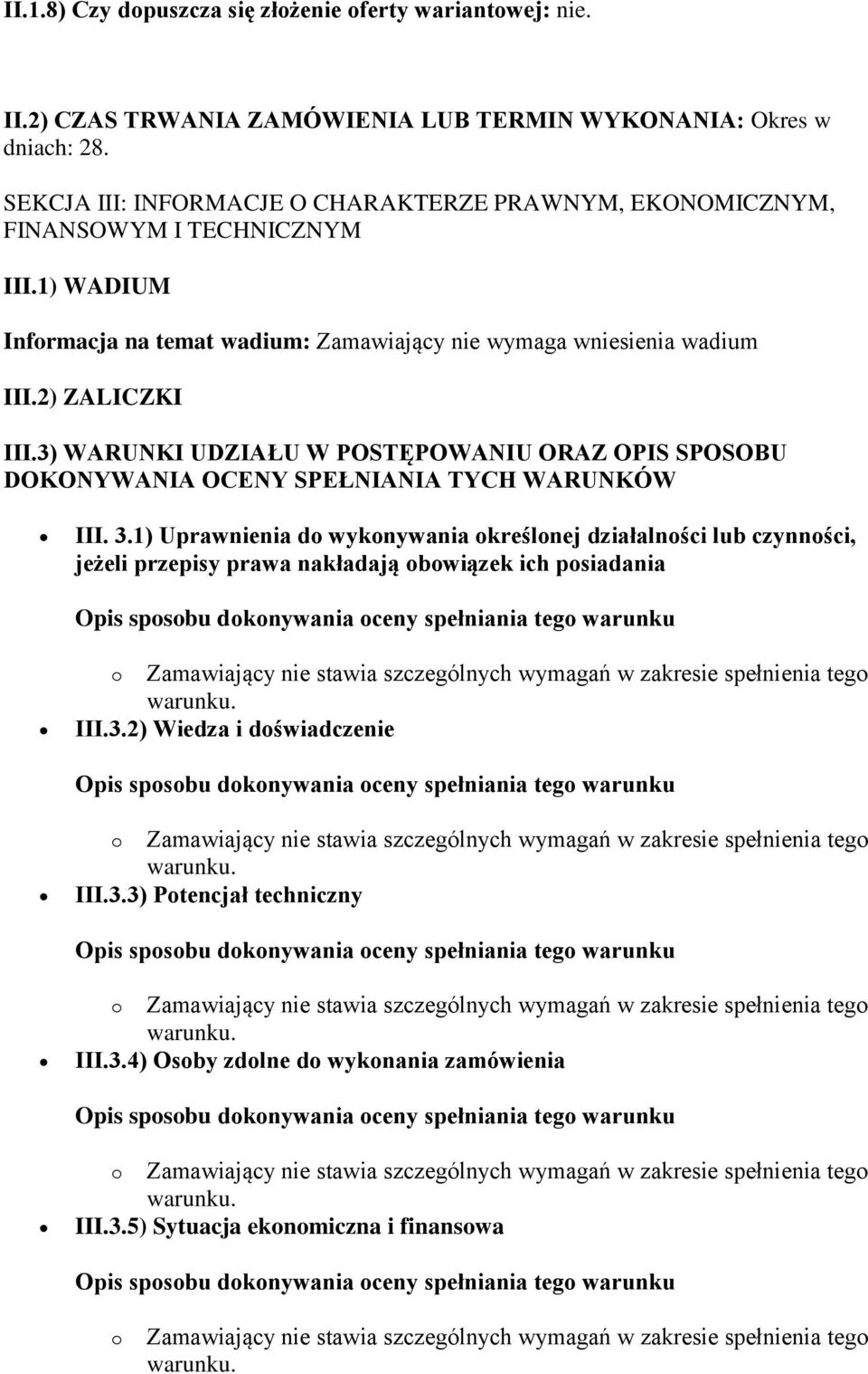 3) WARUNKI UDZIAŁU W POSTĘPOWANIU ORAZ OPIS SPOSOBU DOKONYWANIA OCENY SPEŁNIANIA TYCH WARUNKÓW III. 3.