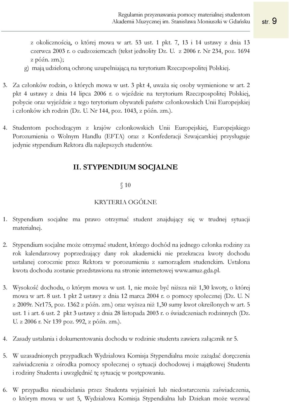 3 pkt 4, uważa się osoby wymienione w art. 2 pkt 4 ustawy z dnia 14 lipca 2006 r.