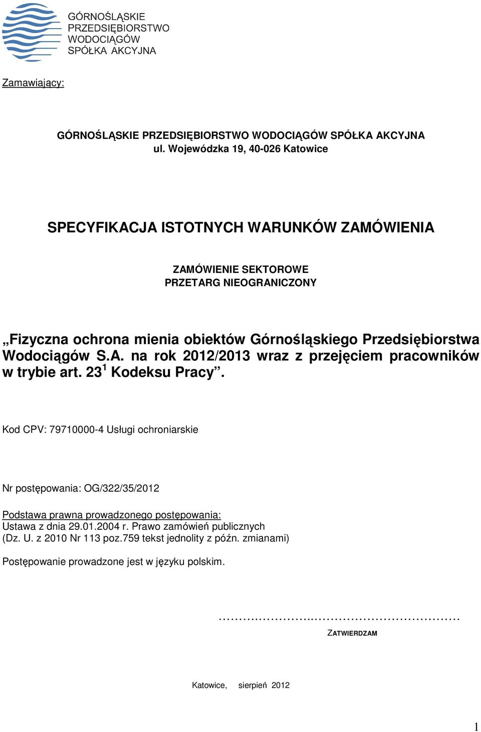 Przedsiębiorstwa Wodociągów S.A. na rok 2012/2013 wraz z przejęciem pracowników w trybie art. 23 1 Kodeksu Pracy.