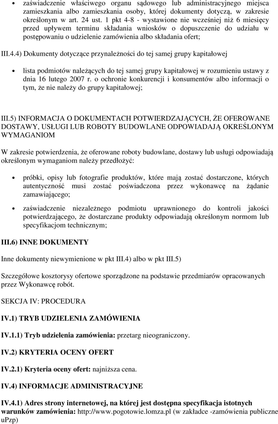 o ochronie konkurencji i konsumentów albo informacji o tym, że nie należy do grupy kapitałowej; III.