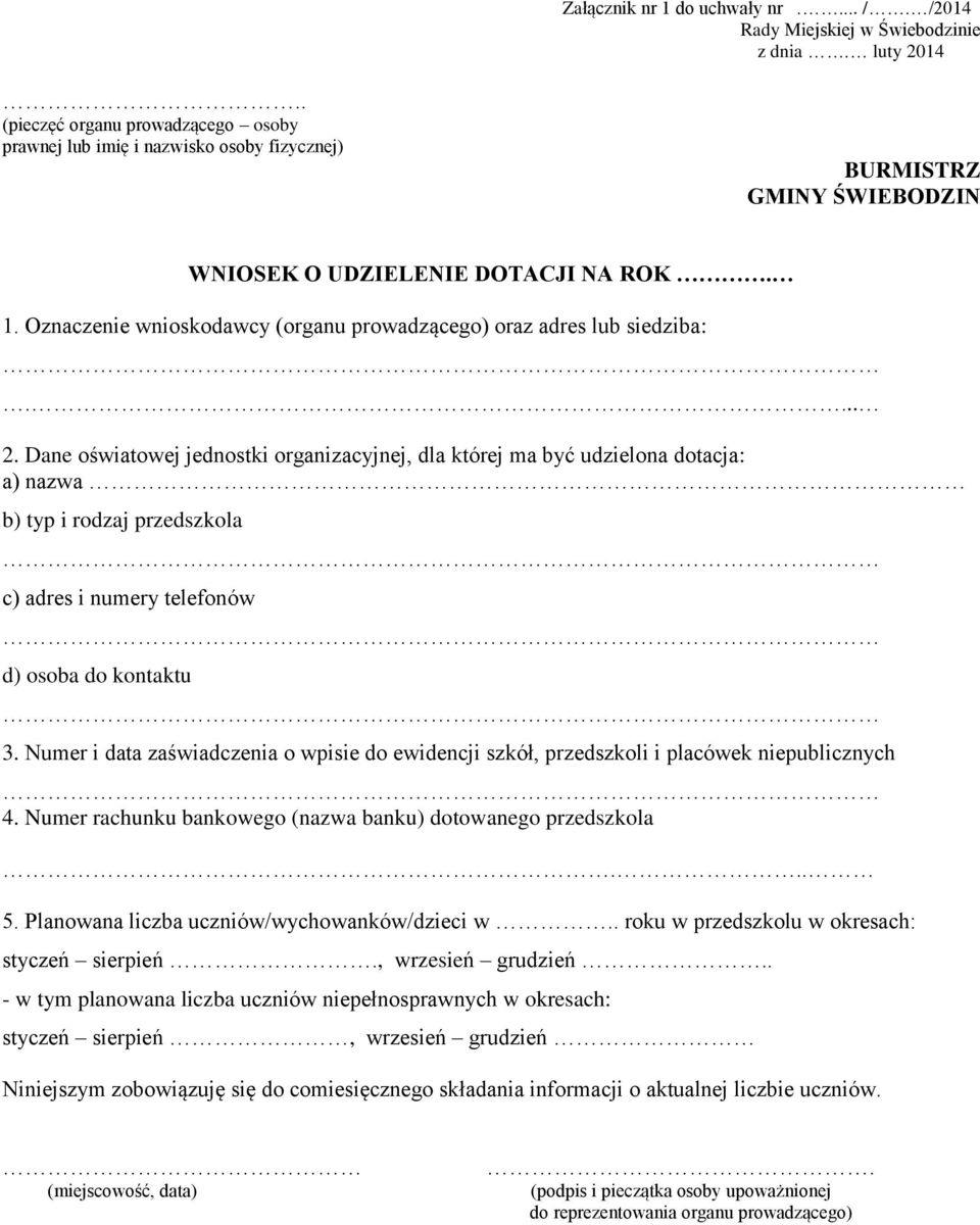 Oznaczenie wnioskodawcy (organu prowadzącego) oraz adres lub siedziba:.... 2.