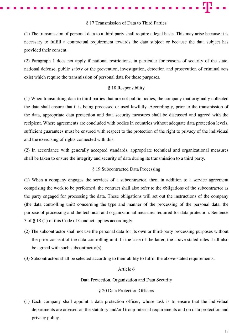 (2) Paragraph 1 does not apply if national restrictions, in particular for reasons of security of the state, national defense, public safety or the prevention, investigation, detection and