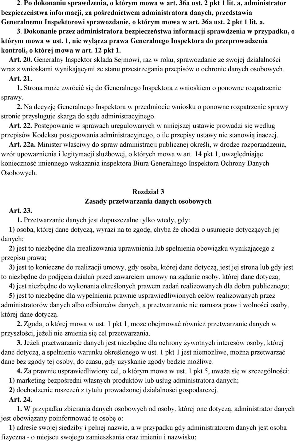 a ust. 2 pkt 1 lit. a. 3. Dokonanie przez administratora bezpieczeństwa informacji sprawdzenia w przypadku, o którym mowa w ust.