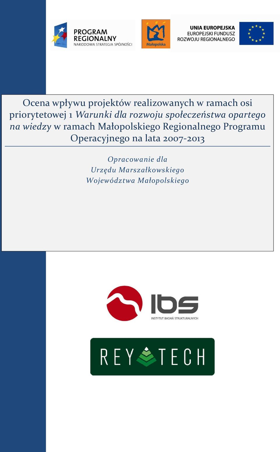 Małopolskiego Regionalnego Programu Operacyjnego na lata