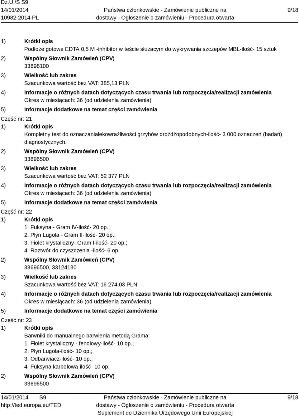 Płyn Lugola - Gram II-ilość- 20 op.; 3. Fiolet krystaliczny- Gram I-ilość- 20 op.; 4. Roztwór do czyszczenia -ilość- 6 op.