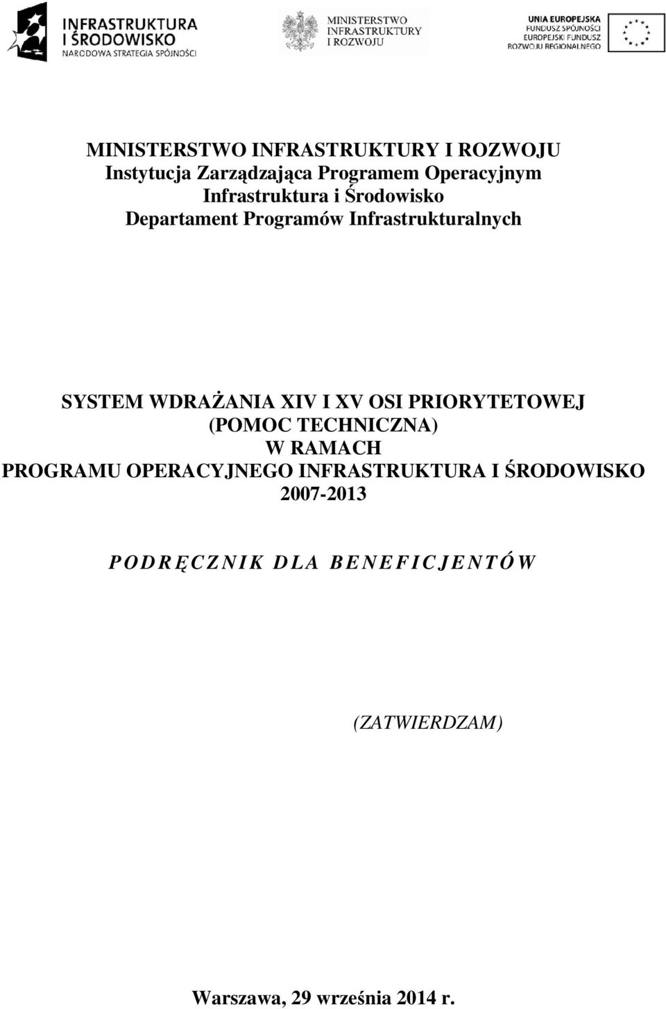 XV OSI PRIORYTETOWEJ (POMOC TECHNICZNA) W RAMACH PROGRAMU OPERACYJNEGO INFRASTRUKTURA I