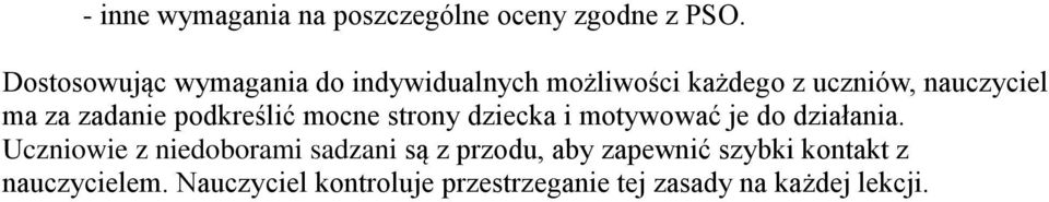 zadanie podkreślić mocne strony dziecka i motywować je do działania.