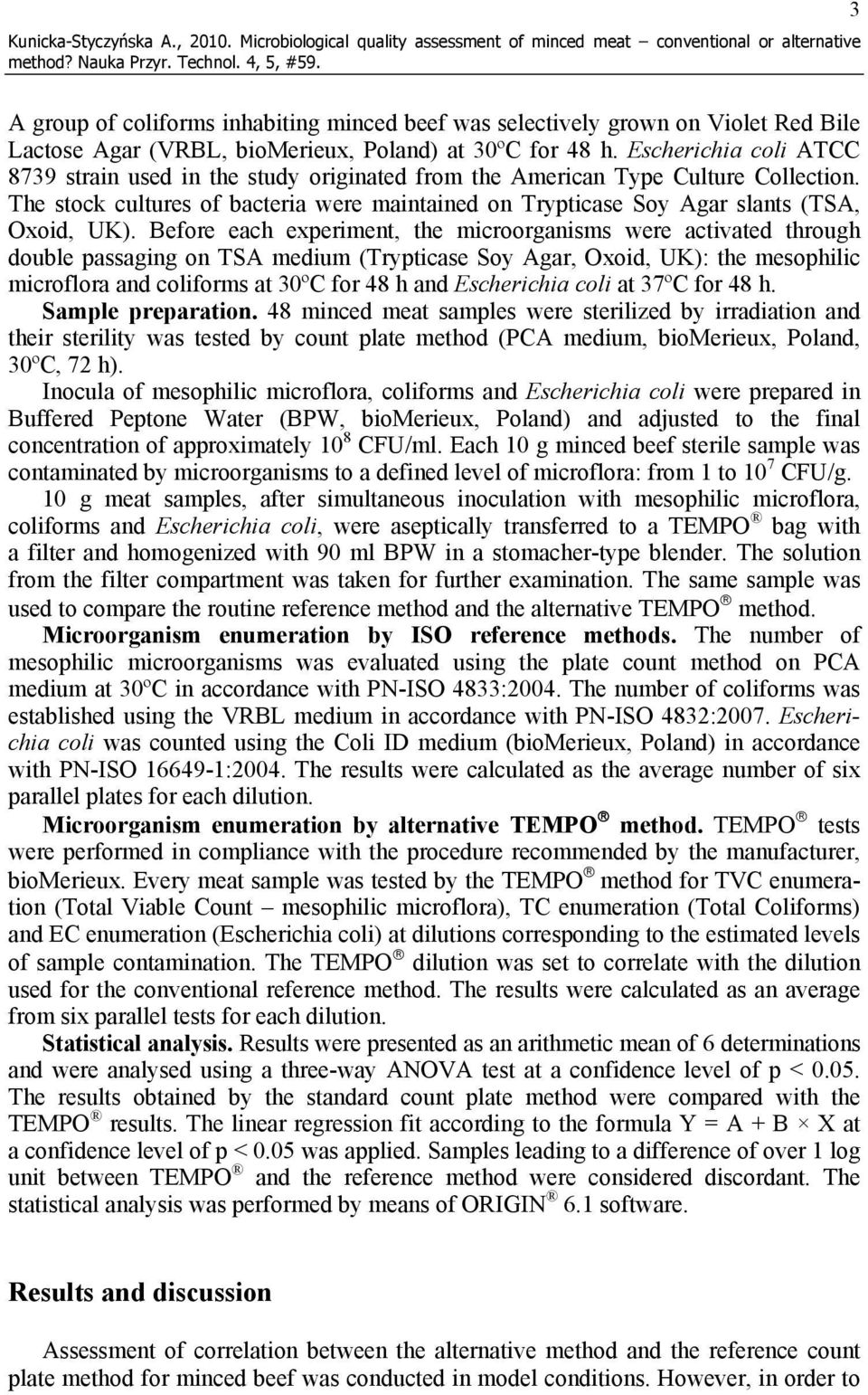 Poland) at 30ºC for 48 h. Escherichia coli ATCC 8739 strain used in the study originated from the American Type Culture Collection.