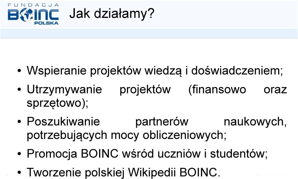 sprzętowo); projektów (finansowo oraz Poszukiwanie partnerów