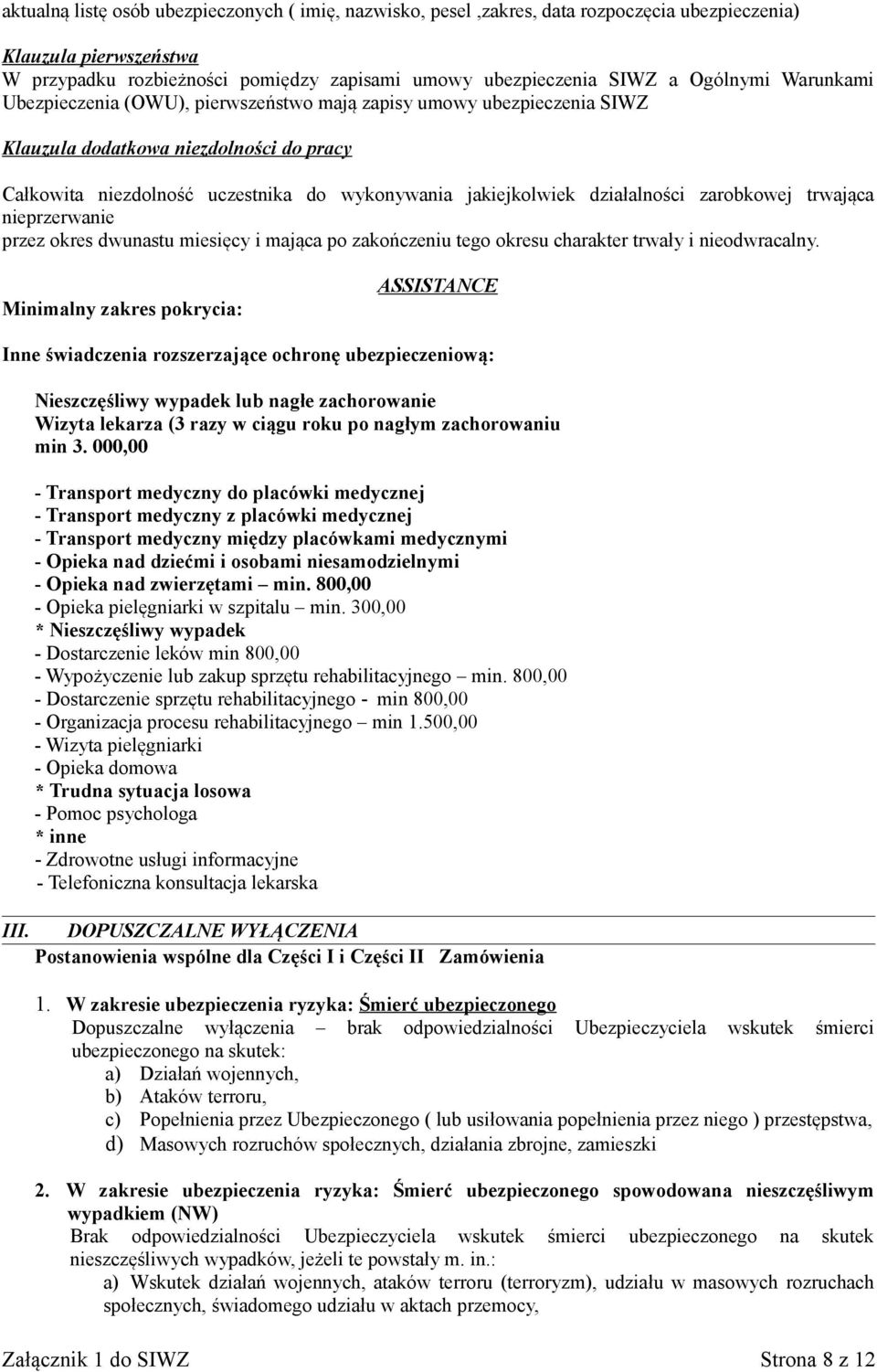 działalności zarobkowej trwająca nieprzerwanie przez okres dwunastu miesięcy i mająca po zakończeniu tego okresu charakter trwały i nieodwracalny.