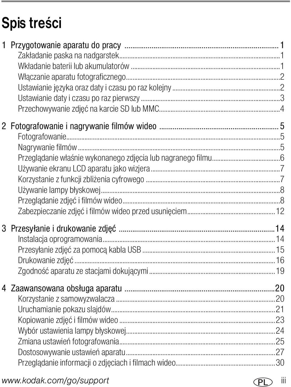 ..5 Fotografowanie...5 Nagrywanie filmów...5 Przeglądanie właśnie wykonanego zdjęcia lub nagranego filmu...6 Używanie ekranu LCD aparatu jako wizjera...7 Korzystanie z funkcji zbliżenia cyfrowego.