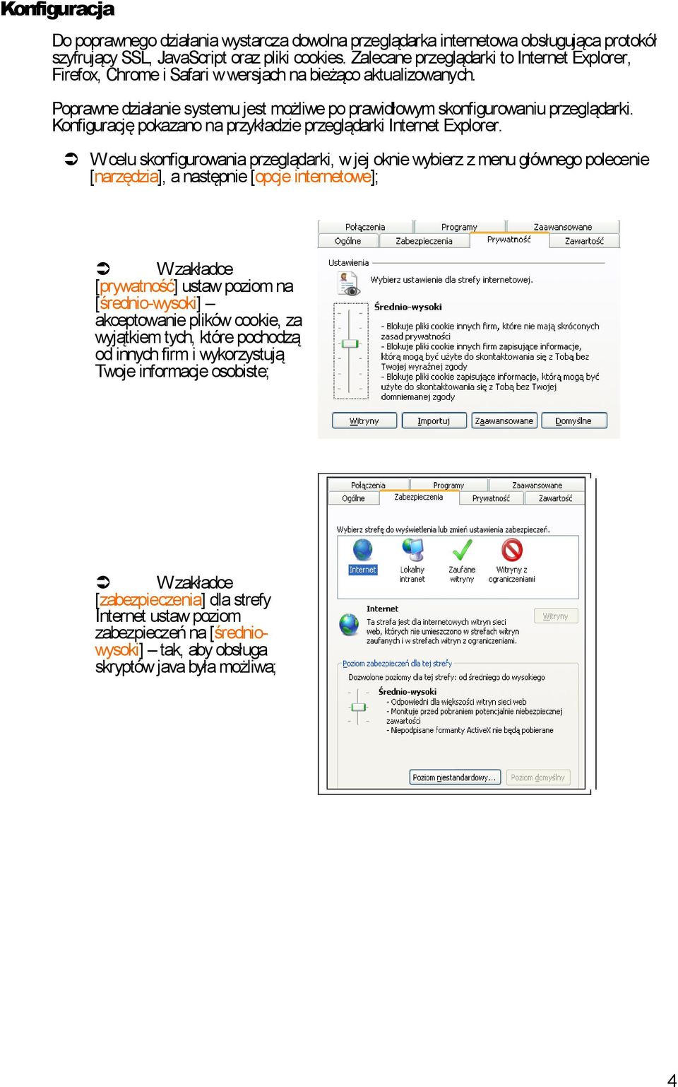 Konfigurację pokazano na przykładzie przeglądarki Internet Explorer.