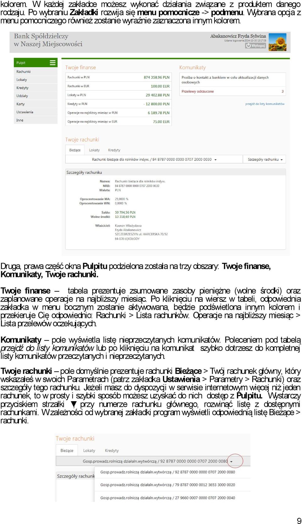 Twoje finanse tabela prezentuje zsumowane zasoby pieniężne (wolne środki) oraz zaplanowane operacje na najbliższy miesiąc.