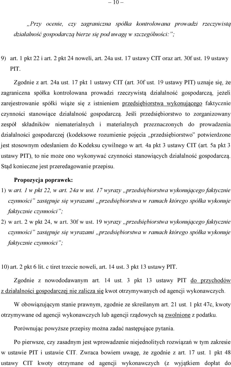 19 ustawy PIT. Zgodnie z art. 24a ust. 17 pkt 1 ustawy CIT (art. 30f ust.