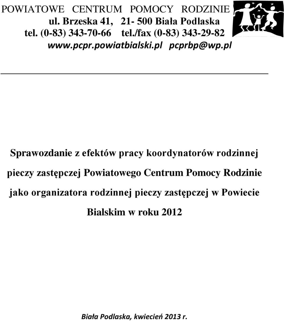 pl Sprawozdanie z efektów pracy koordynatorów rodzinnej pieczy zastępczej Powiatowego Centrum