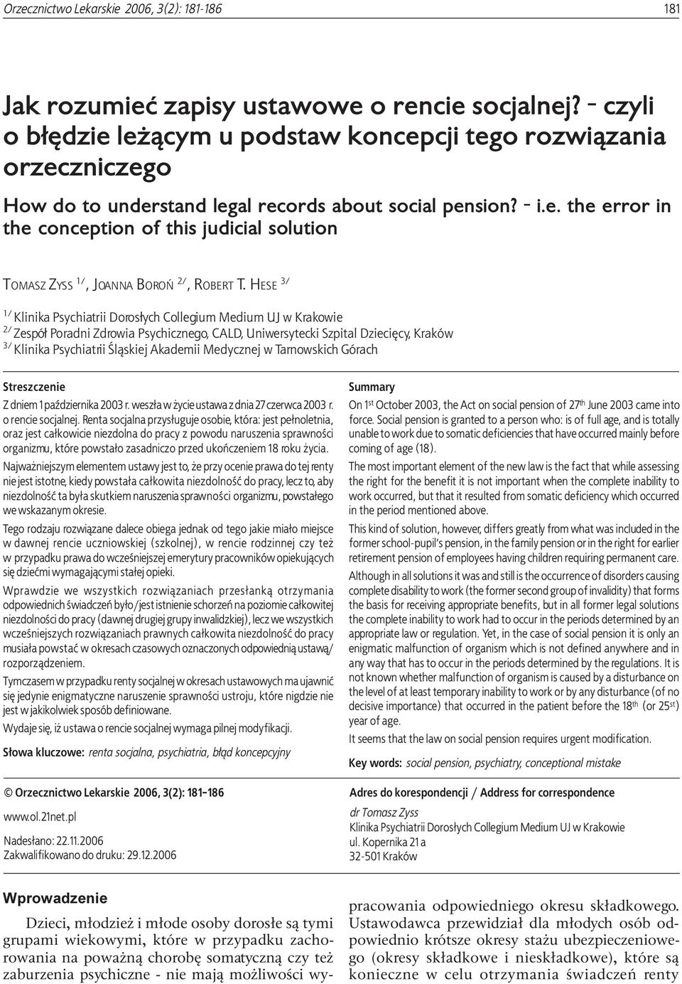 HESE 3/ 1/ Klinika Psychiatrii Doros³ych Collegium Medium UJ w Krakowie 2/ Zespó³ Poradni Zdrowia Psychicznego, CALD, Uniwersytecki Szpital Dzieciêcy, Kraków 3/ Klinika Psychiatrii Œl¹skiej Akademii