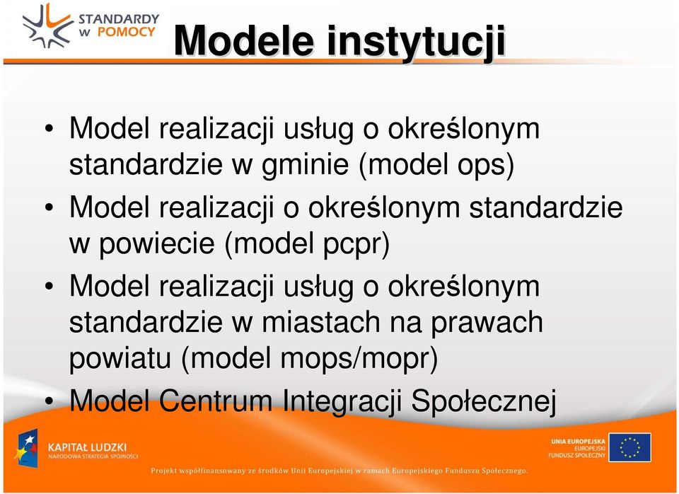 powiecie (model pcpr) Model realizacji usług o określonym standardzie