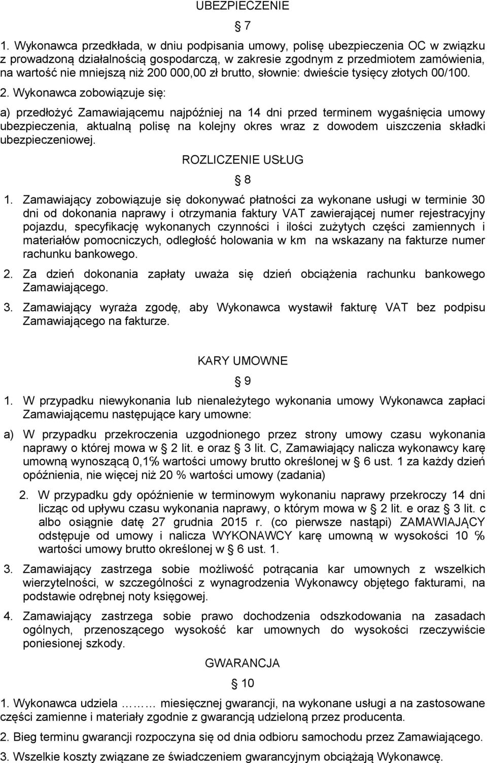 000,00 zł brutto, słownie: dwieście tysięcy złotych 00/100. 2.