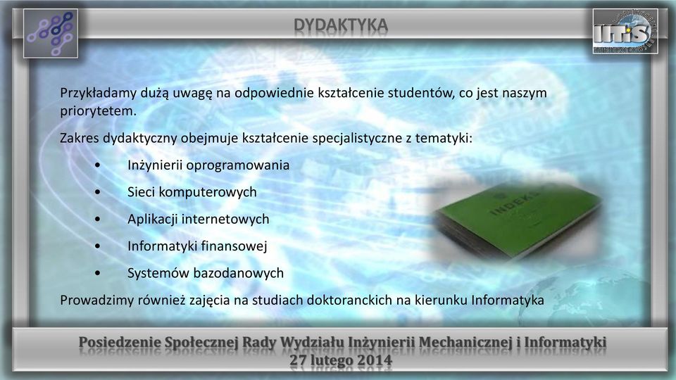 oprogra owa ia Sieci komputerowych Aplikacji internetowych Informatyki finansowej