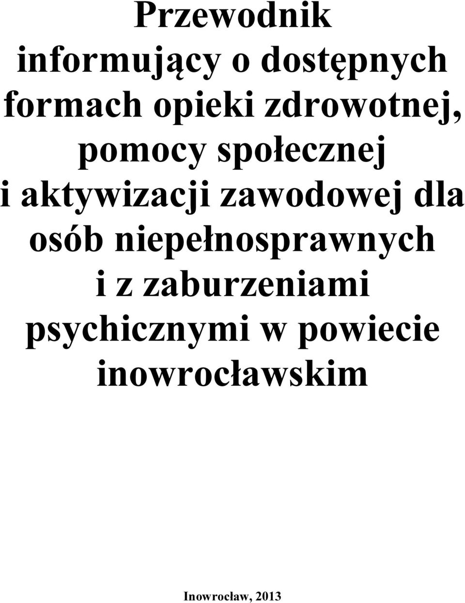 zawodowej dla osób niepełnosprawnych i z