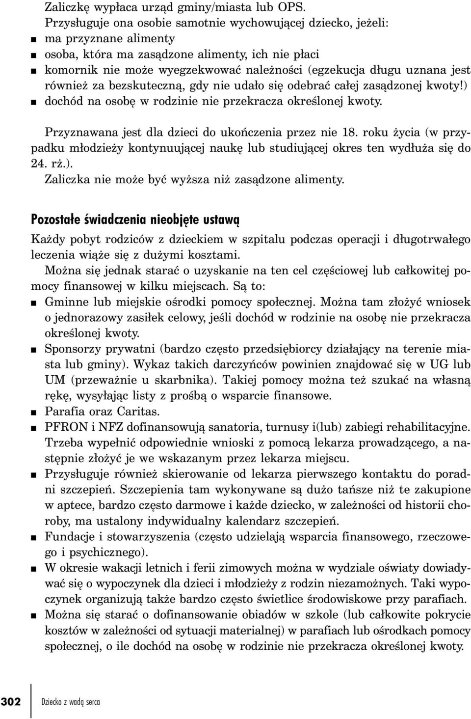 uznana jest również za bezskuteczną, gdy nie udało się odebrać całej zasądzonej kwoty!) n dochód na osobę w rodzinie nie przekracza określonej kwoty.