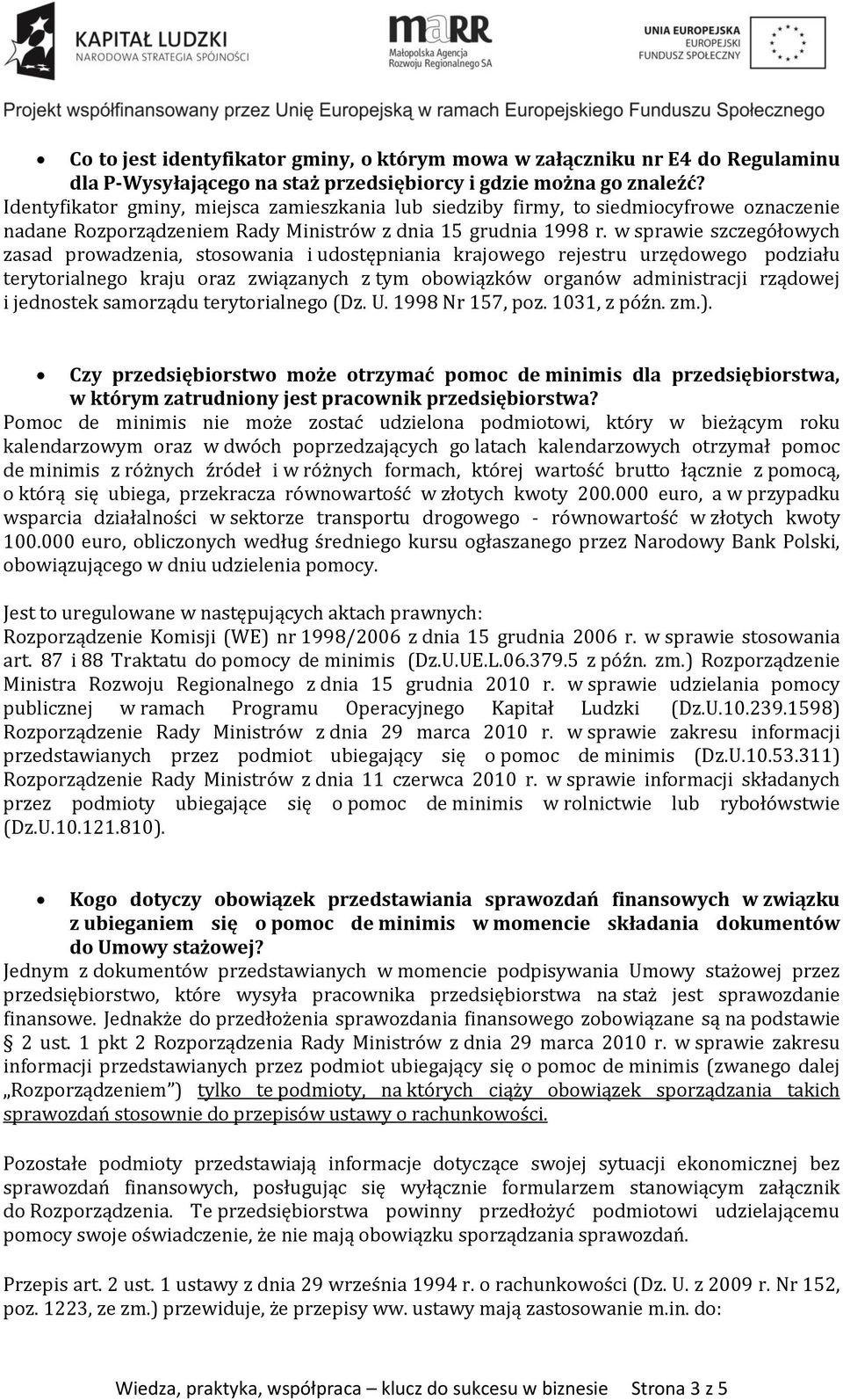 w sprawie szczegółowych zasad prowadzenia, stosowania i udostępniania krajowego rejestru urzędowego podziału terytorialnego kraju oraz związanych z tym obowiązków organów administracji rządowej i